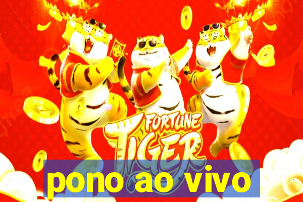 pono ao vivo